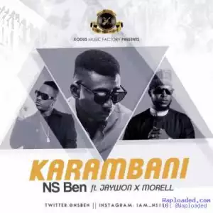 NS Ben - Karambani (Remix) ft. Morell & Jaywon